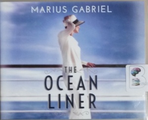 The Ocean Liner written by Marius Gabriel performed by Angela Dawe on CD (Unabridged)